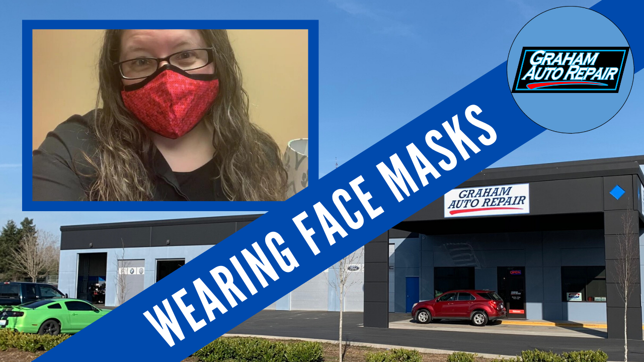 Graham Auto Repair - New YouTube Video about Wearing Face Masks